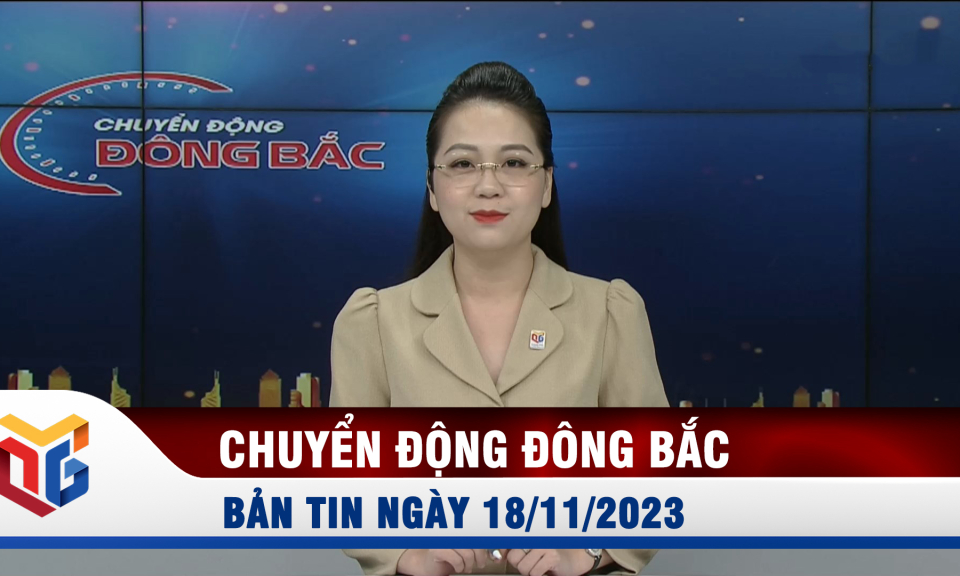 Chuyển động Đông Bắc ngày 18/11/2023