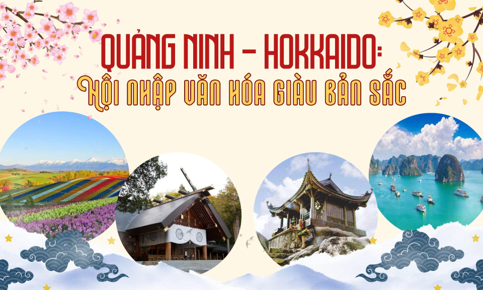 “Quảng Ninh - Hokkaido: Hội nhập văn hóa giàu bản sắc”