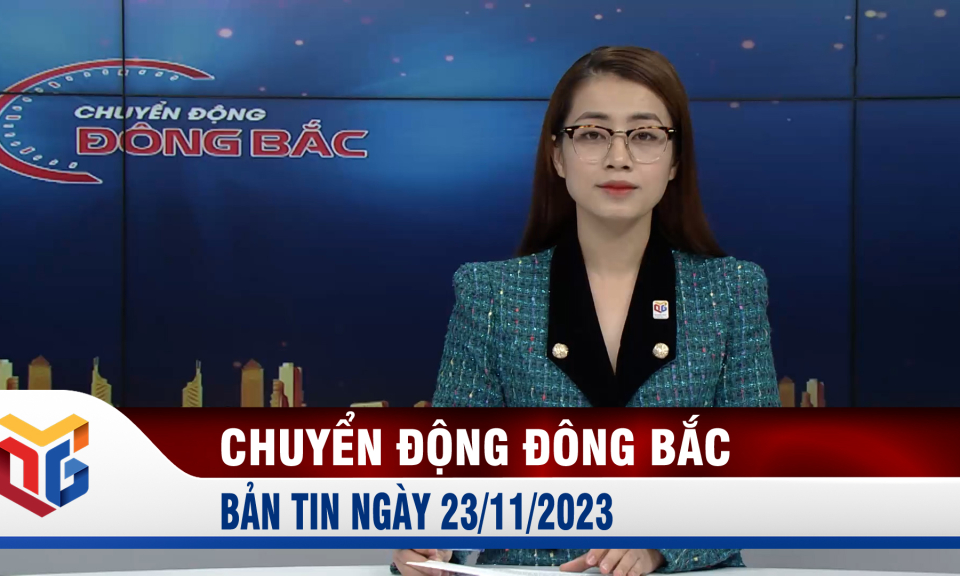 Chuyển động Đông Bắc ngày 23/11/2023