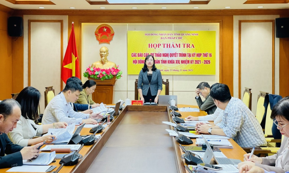 Ban Pháp chế HĐND tỉnh họp thẩm tra các báo cáo, tờ trình, dự thảo nghị quyết