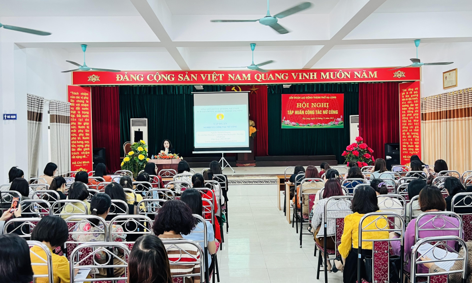LĐLĐ Hạ Long: Tập huấn cho 300 cán bộ nữ công
