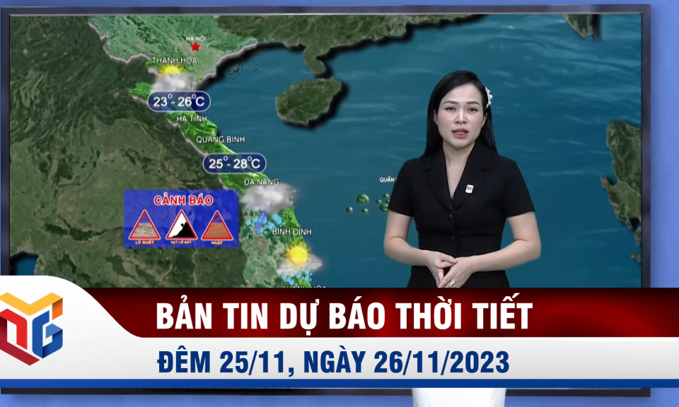 Dự báo thời tiết đêm 25, ngày 26/11/2023