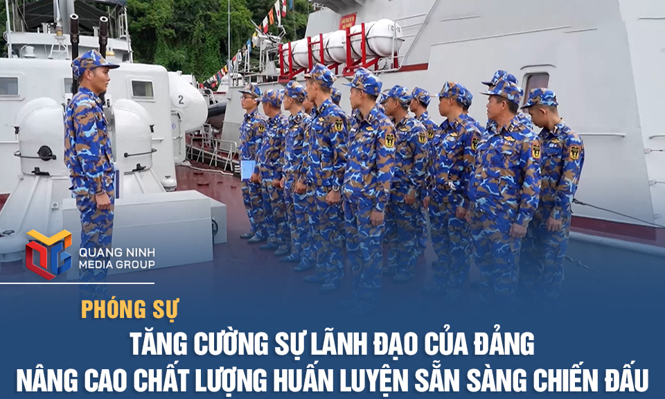 Tăng cường sự lãnh đạo của Đảng nâng cao chất lượng huấn luyện sẵn sàng chiến đấu