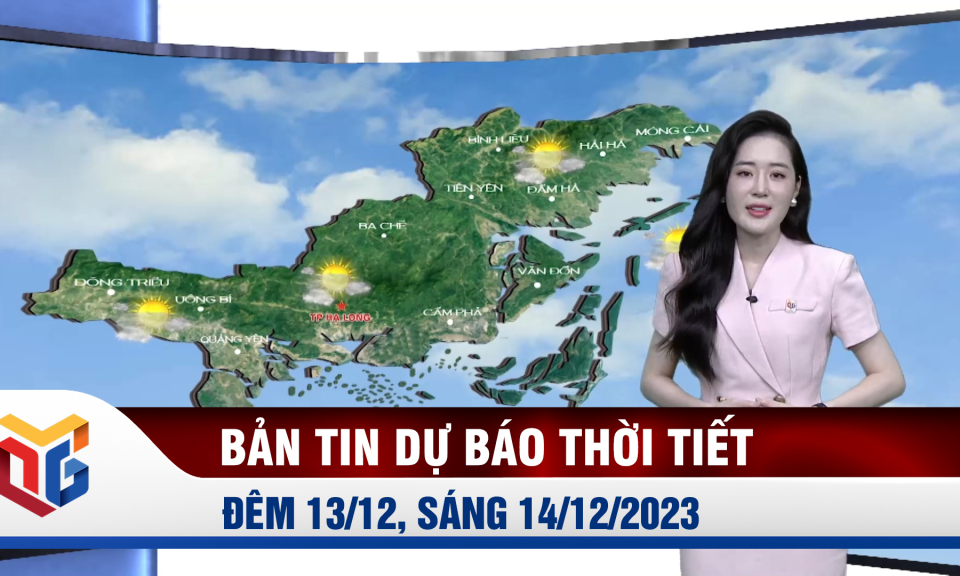 Bản tin dự báo thời tiết đêm 13, ngày 14/12/2023