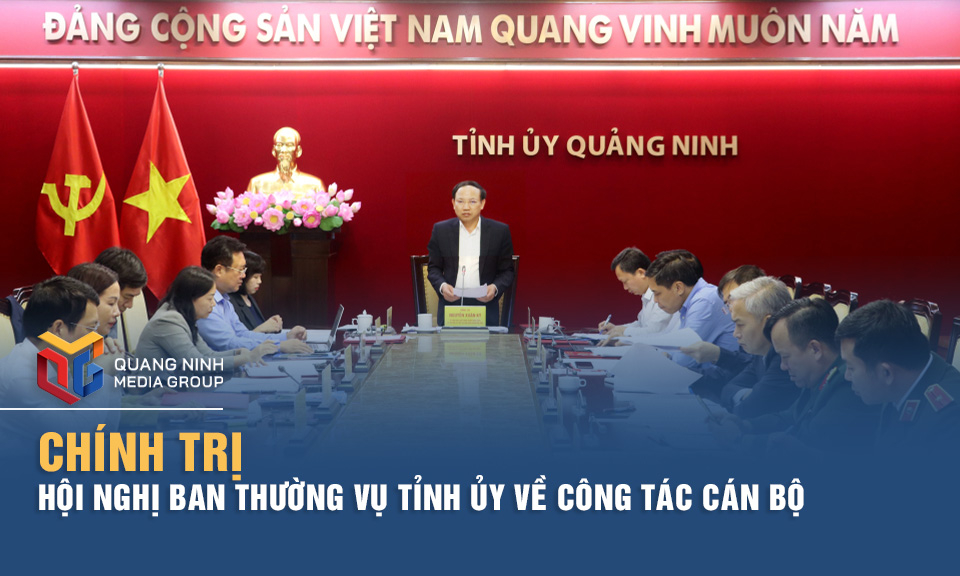 Hội nghị Ban Thường vụ Tỉnh ủy về công tác cán bộ