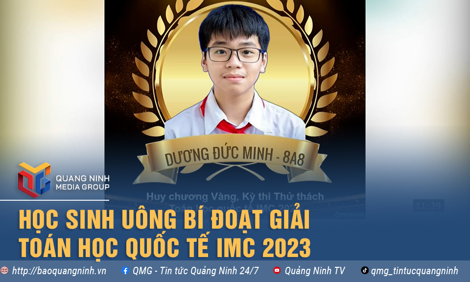 Học sinh Uông Bí đoạt giải Toán học Quốc tế IMC 2023