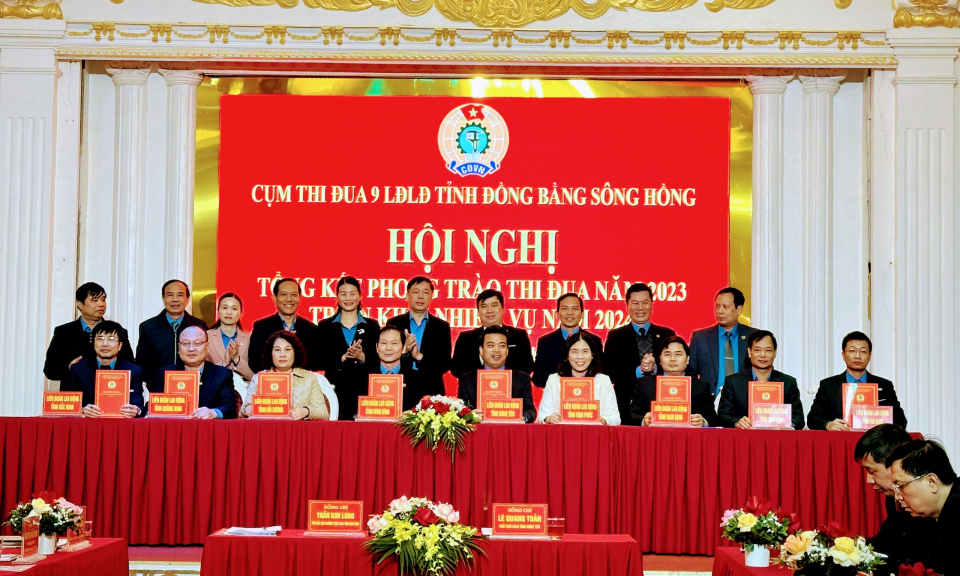 Cụm thi đua 9 LĐLĐ tỉnh khu vực Đồng bằng sông Hồng triển khai nhiệm vụ năm 2024 
