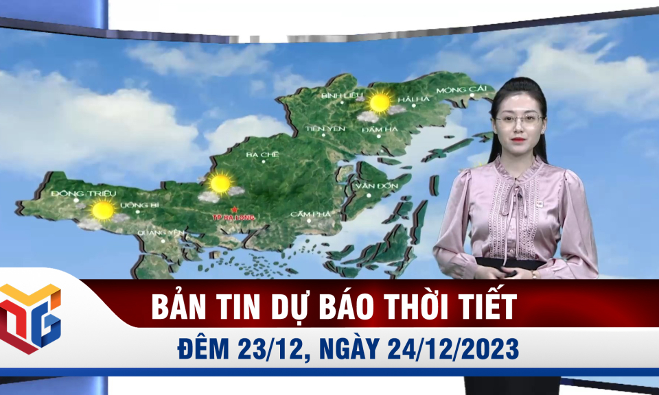 Bản tin dự báo thời tiết đêm 23, ngày 24/12/2023