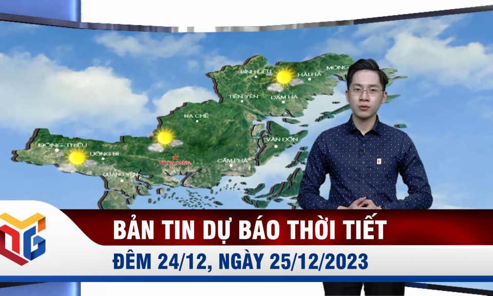 Bản tin dự báo thời tiết đêm 24, ngày 25/12/2023