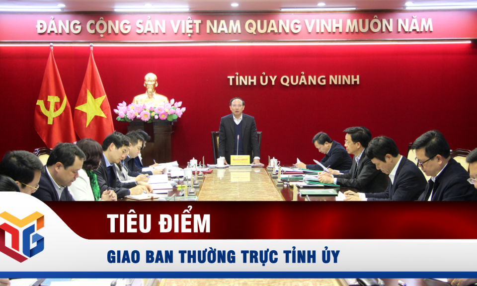 Giao ban Thường trực Tỉnh ủy