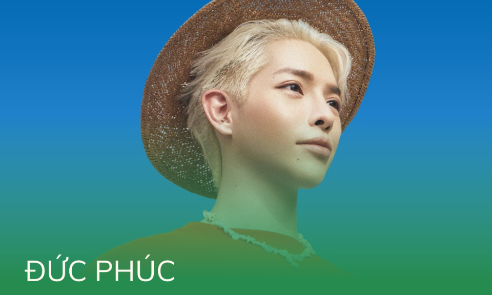 Đức Phúc: Đổi đời nhờ... đổi mặt