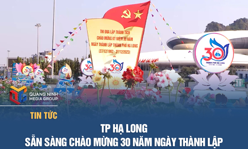 TP Hạ Long sẵn sàng chào mừng 30 năm ngày thành lập