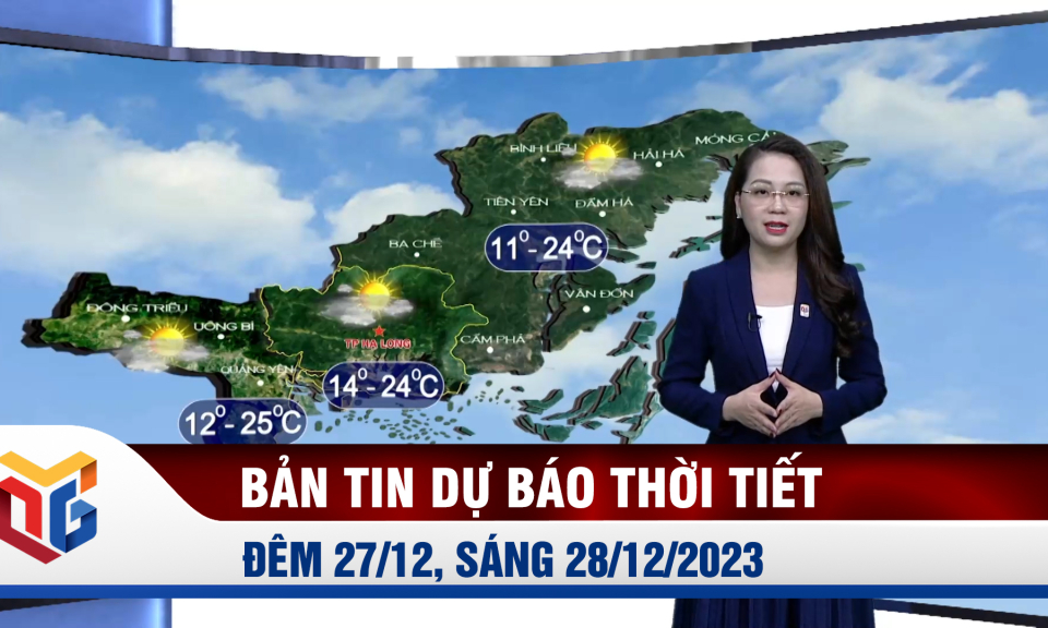 Bản tin dự báo thời tiết đêm 27, ngày 28/12/2023