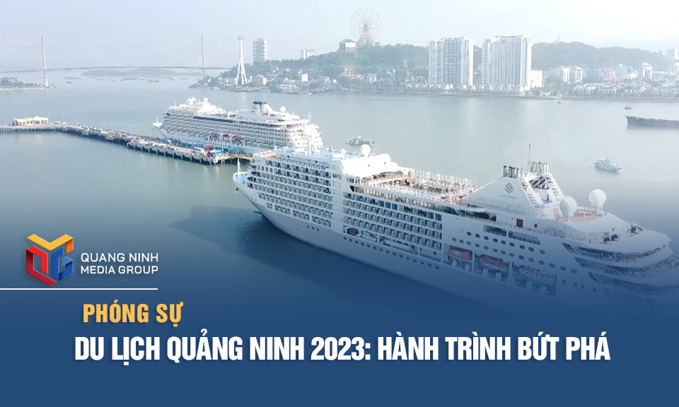 Du lịch Quảng Ninh 2023: Hành trình bứt phá