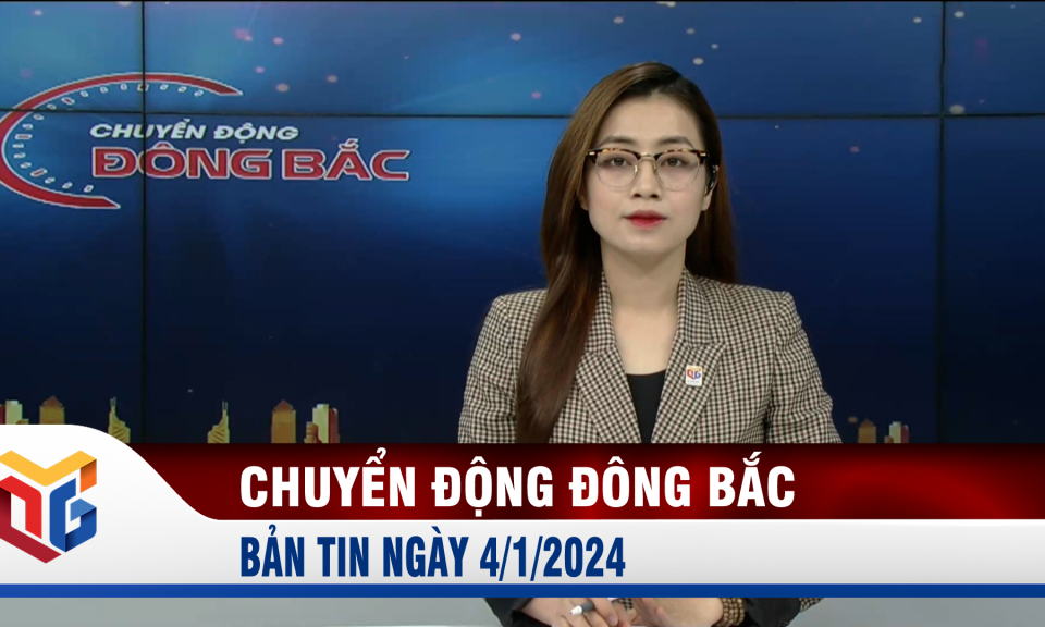 Chuyển động Đông Bắc ngày 4/1/2024