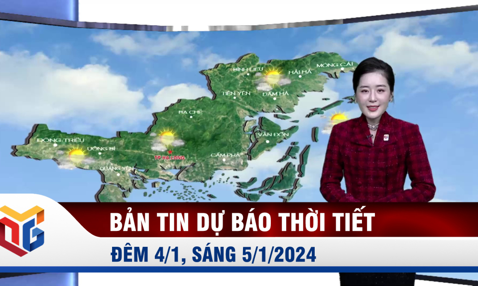 Bản tin dự báo thời tiết đêm 4, ngày 5/1/2024