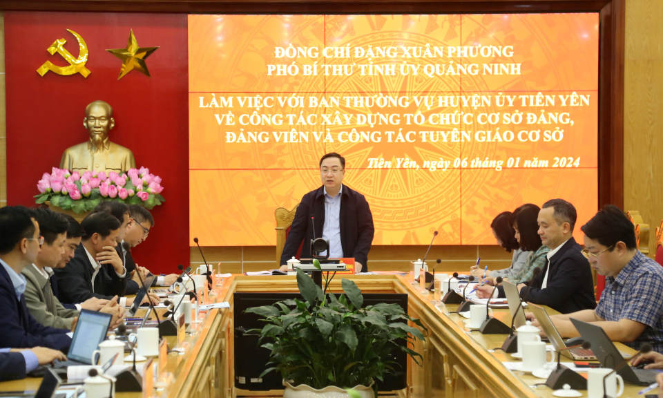 Phó Bí thư Tỉnh ủy Đặng Xuân Phương làm việc với Ban Thường vụ Huyện ủy Tiên Yên