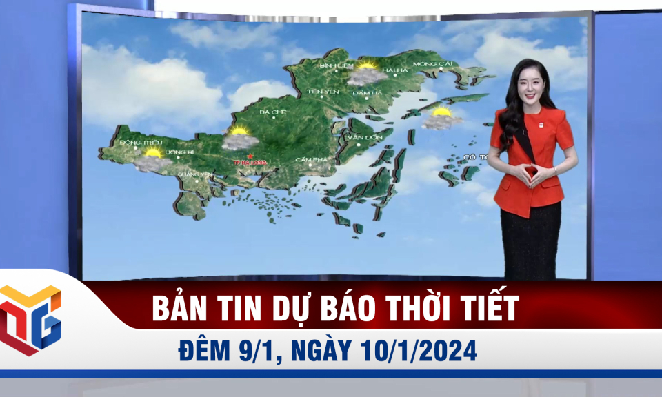 Bản tin dự báo thời tiết đêm 9, ngày 10/1/2024