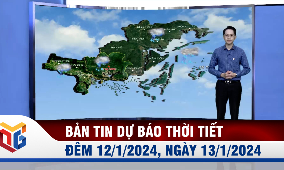 Bản tin dự báo thời tiết đêm 12, ngày 13/1/2024