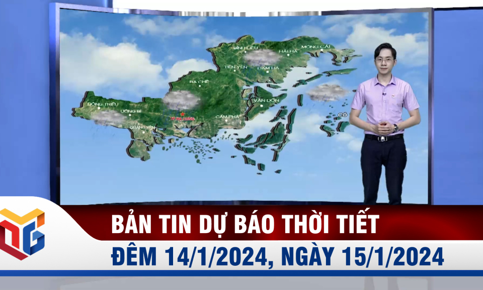 Bản tin dự báo thời tiết đêm 14, ngày 15/1/2024