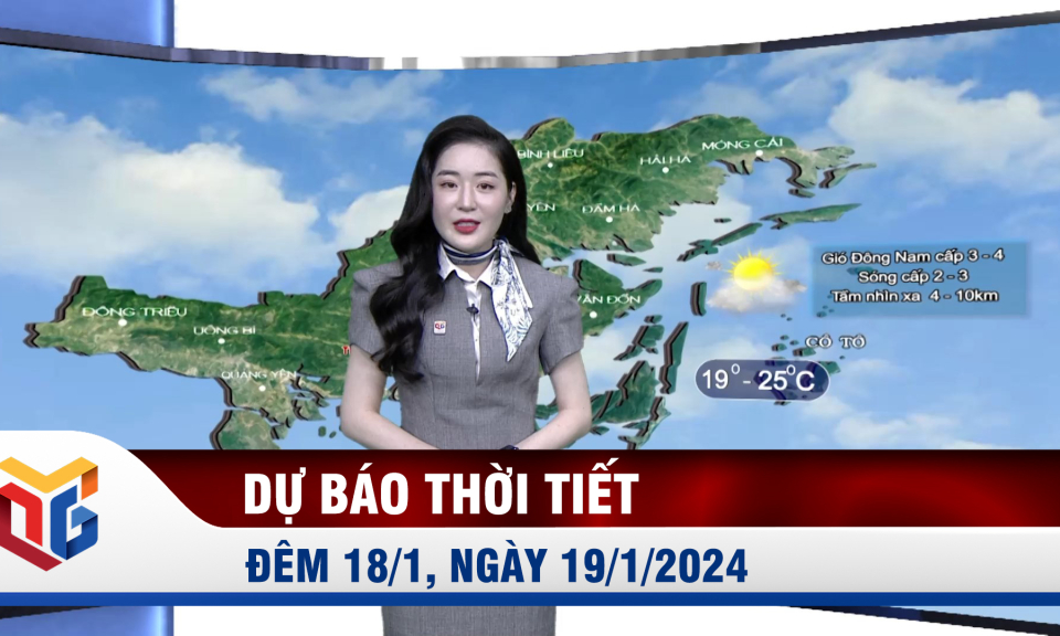 Dự báo thời tiết đêm 18/1, ngày 19/1/2024