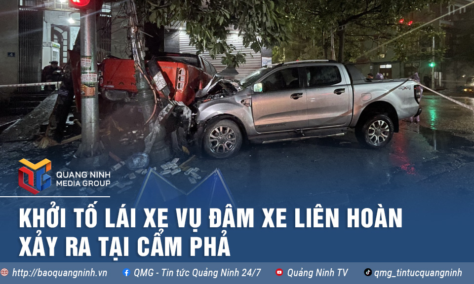 Khởi tố lái xe trong vụ đâm xe liên hoàn xảy ra tại Cẩm Phả