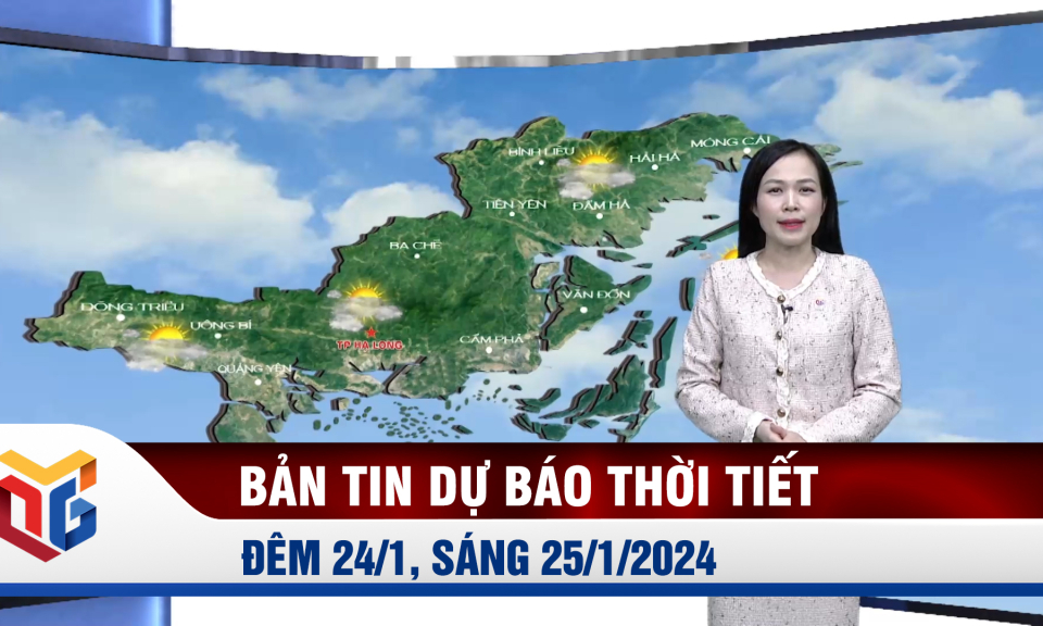 Bản tin dự báo thời tiết đêm 24, ngày 25/1/2024