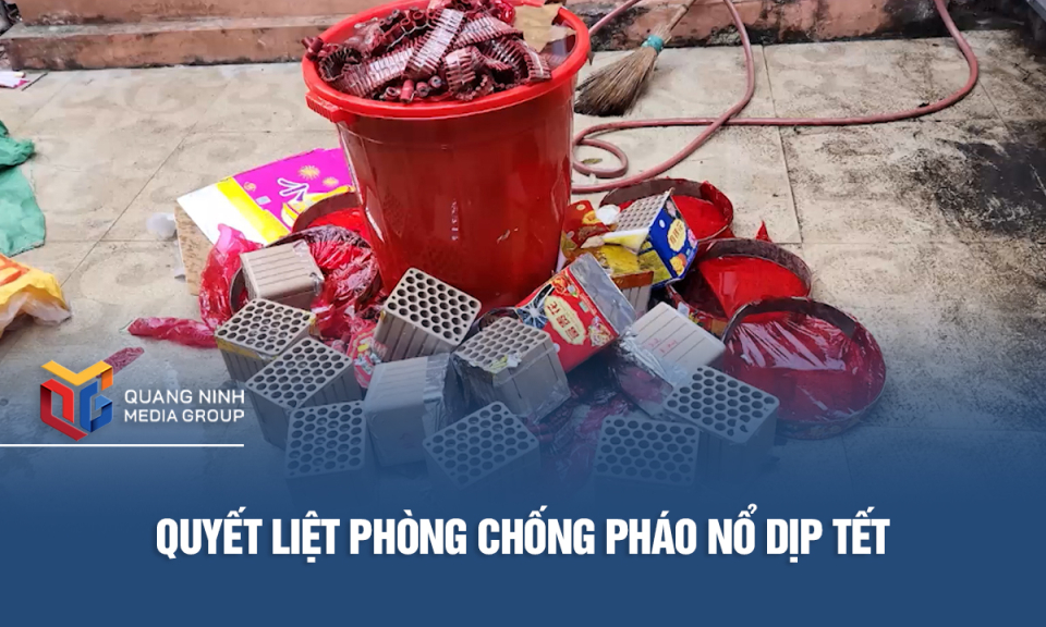 Quyết liệt phòng chống pháo nổ dịp Tết