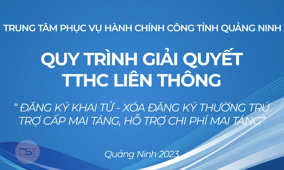 Quy trình giải quyết TTHC liên thông “Đăng ký khai tử - xoá đăng ký thường trú – trợ cấp mai táng, hỗ trợ mai táng” 