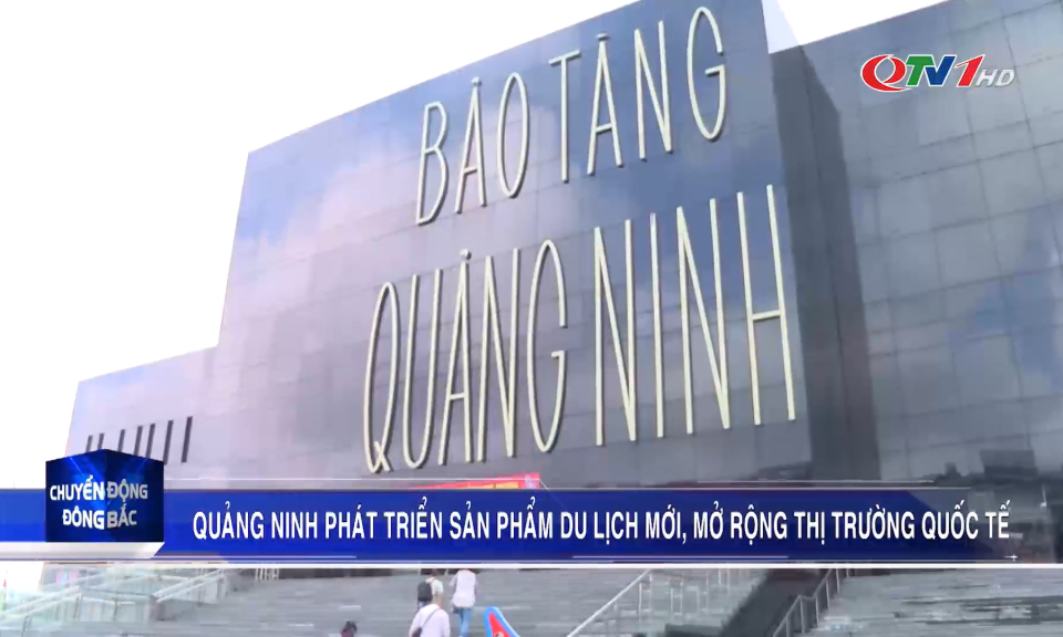 Quảng Ninh phát triển sản phẩm du lịch mới mở rộng thị trường quốc tế