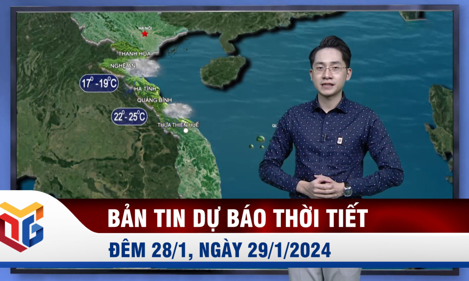 Bản tin dự báo thời tiết đêm 28, ngày 29/1/2024