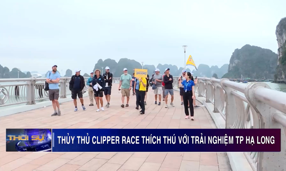Thủy thủ Clipper Race thích thú với trải nghiệm TP Hạ Long