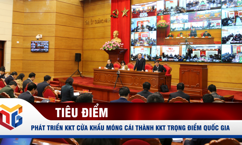 Phát triển KKT cửa khẩu Móng Cái thành KKT trọng điểm quốc gia