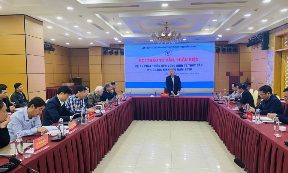 Hội thảo tư vấn, phản biện Đề án phát triển bền vững kinh tế thủy sản tỉnh Quảng Ninh đến năm 2030