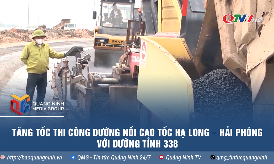 Tăng tốc thi công đường nối cao tốc Hạ Long – Hải Phòng với đường tỉnh 338