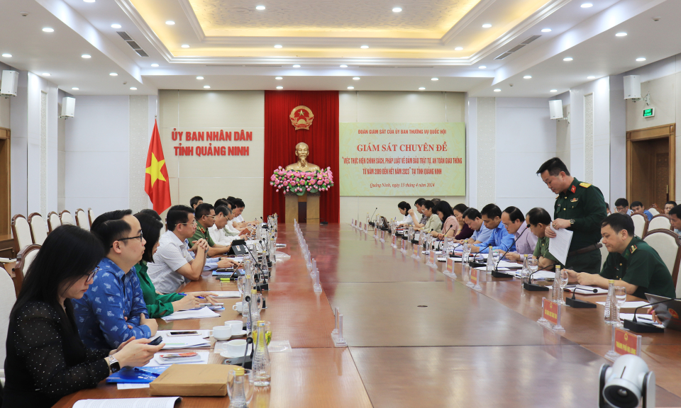 Ủy ban Thường vụ Quốc hội giám sát việc thực hiện chính sách, pháp luật bảo đảm an toàn giao thông tại Quảng Ninh 