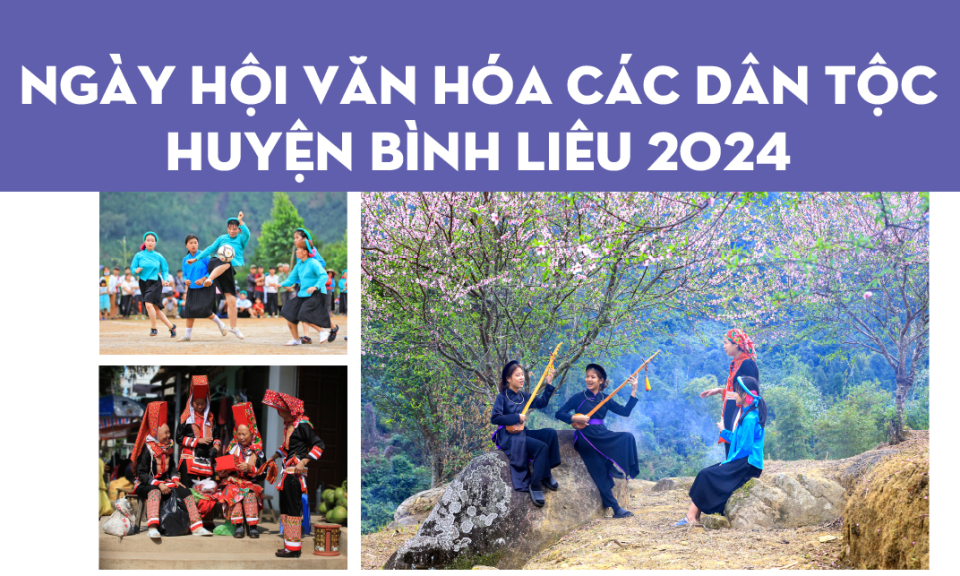 Ngày hội văn hoá các dân tộc huyện Bình Liêu năm 2024 từ ngày 23/4-12/5