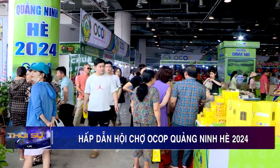 Hấp dẫn hội chợ OCOP Quảng Ninh hè 2024