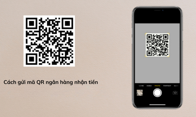 Hướng dẫn cách gửi mã QR ngân hàng nhận tiền đơn giản