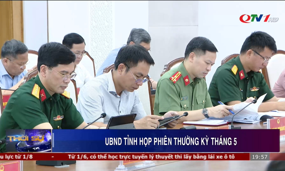 UBND tỉnh họp thường kỳ tháng 5