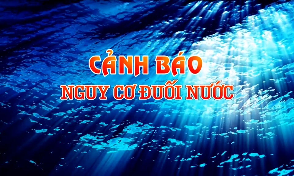 Cảnh báo nguy cơ đuối nước