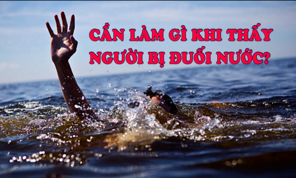 Kỹ năng cứu người bị đuối nước