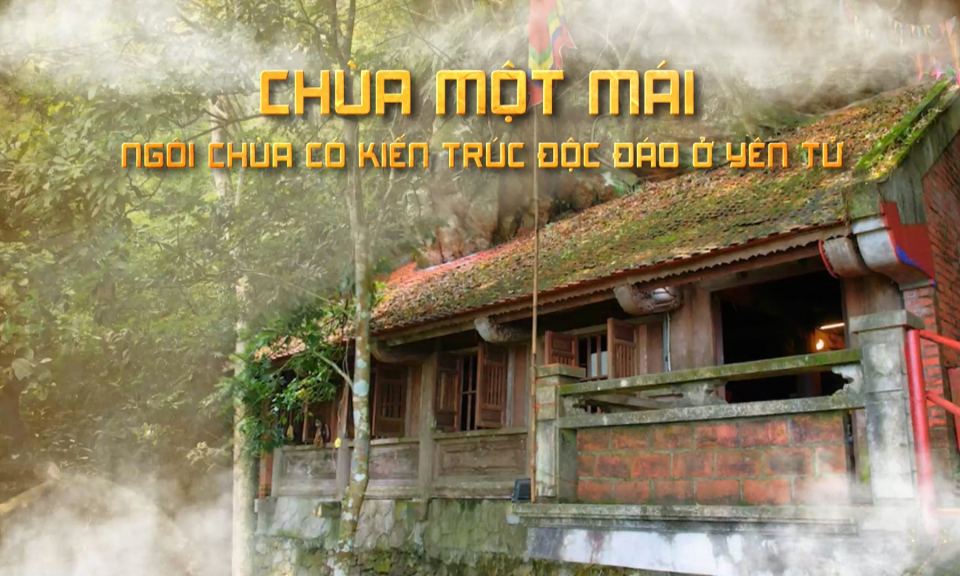 Chùa Một Mái – Ngôi chùa có kiến trúc độc đáo ở Yên Tử