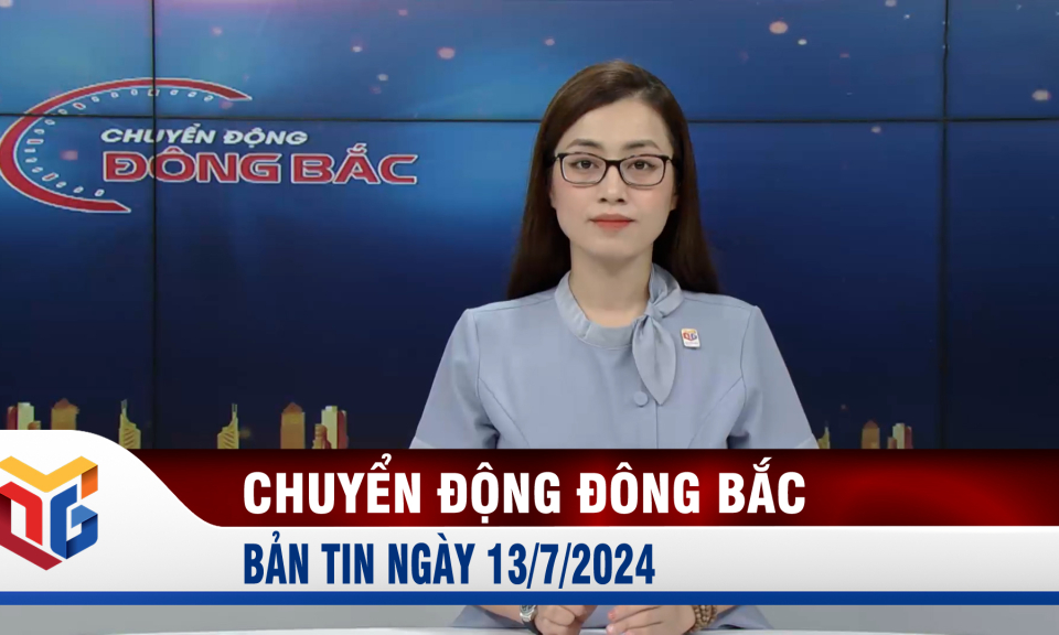 Chuyển động Đông Bắc ngày 13/7/2024