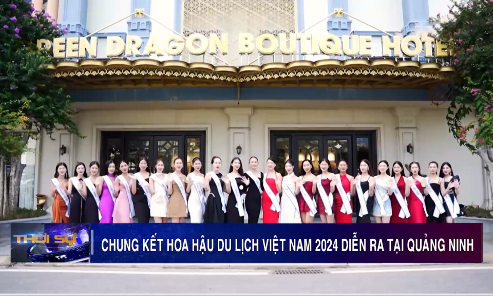 Vòng chung kết Hoa hậu Du lịch Việt Nam 2024 diễn ra tại Quảng Ninh