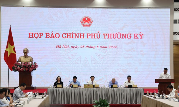Họp báo Chính phủ thường kỳ tháng 7/2024