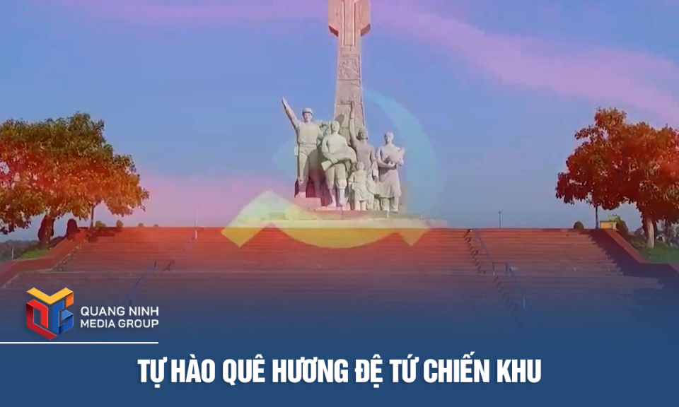 Tự hào quê hương Đệ tứ Chiến khu