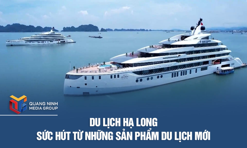 Du lịch Hạ Long - Sức hút từ những sản phẩm du lịch mới