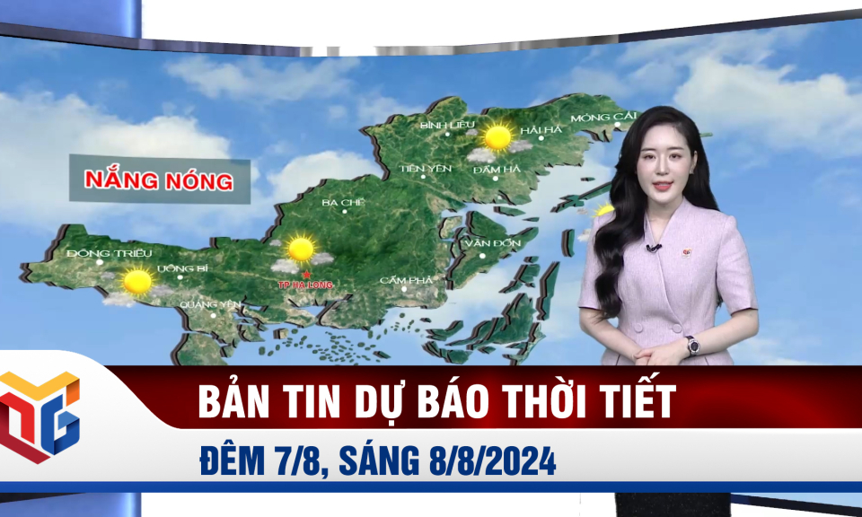 Bản tin dự báo thời tiết đêm 7, ngày 8/8/2024