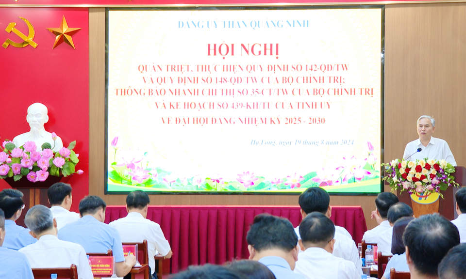 Đảng ủy Than Quảng Ninh quán triệt, thông báo các Quy định, Chỉ thị của Bộ Chính trị